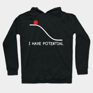 Physics I Have Potential Hoodie